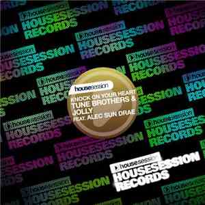 Tune Brothers & Jolly Feat. Alec Sun Drae - Knock On Your Heart album