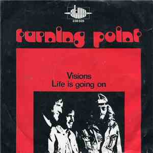 Turning Point  - Visions / Life Is Going On album