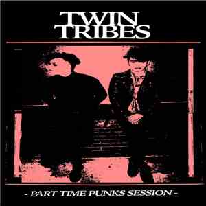 Twin Tribes - Part Time Punks Session album