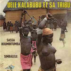 Uele Kalabubu Et Sa Tribu - Sassa Boumbitumba / Simbalele album