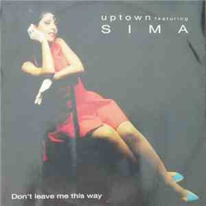 Uptown  Featuring Sima - Don't Leave Me This Way album