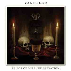 Vanhelgd - Relics Of Sulphur Salvation album