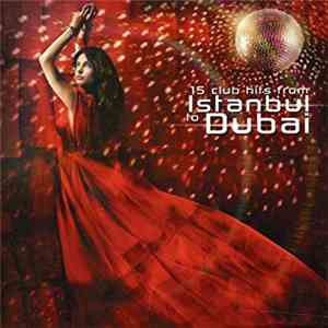 Various - 15 Club Hits From Istanbul To Dubai album