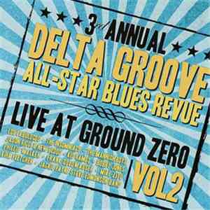 Various - 3rd Annual Delta Groove All-Star Blues Revue Vol. 2 - Live At Ground Zero album