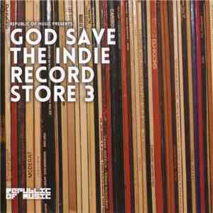 Various - God Save The Indie Record Store 3 album