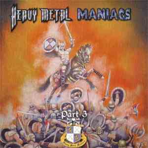 Various - Heavy Metal Maniacs Part 3 album