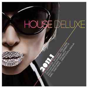 Various - House Deluxe 2011.1 - Only The Finest In Housemusic! album