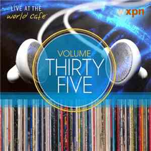 Various - Live At The World Cafe Volume Thirty-Five album