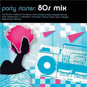 Various - Party Starter: 80s Mix album
