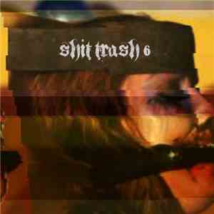 Various - Shit Trash 6 album