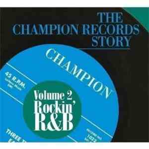 Various - The Champion Records Story - Volume 2 - Rockin' R&B album