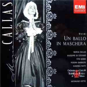 Verdi / Maria Callas, Giuseppe di Stefano, Tito Gobbi, Fedora Barbieri, Eugenia Ratti, Orchestra E Coro Del Teatro Alla Scala Di Milano, Antonino Votto - Un Ballo In Maschera album