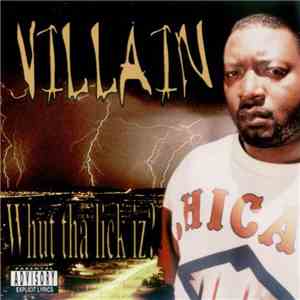 Villain - Whut Tha Lick Iz? album