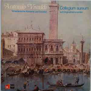 Vivaldi, Collegium Aureum - Venezianische Konzerte Und Sonaten Auf Originalinstrumenten album