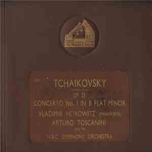 Vladimir Horowitz / Arturo Toscanini & NBC Symphony Orchestra / Tchaikovsky - Concerto No. 1, In B Flat Minor Op.23 album