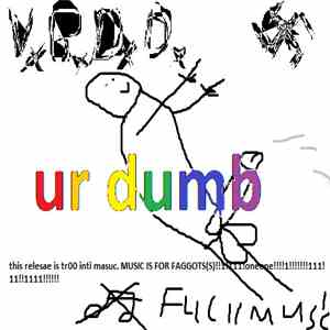 VxBxDxDx - Ur Dumb album