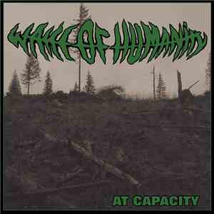 Wake Of Humanity - At Capacity album