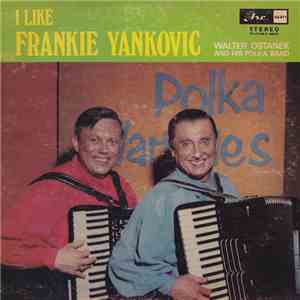 Walter Ostanek And His Polka Band - I Like Frankie Yankovic album