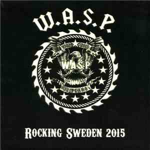 W.A.S.P. - Rocking Sweden 2015 album