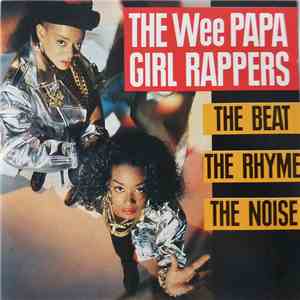 Wee Papa Girl Rappers - The Beat The Rhyme The Noise album