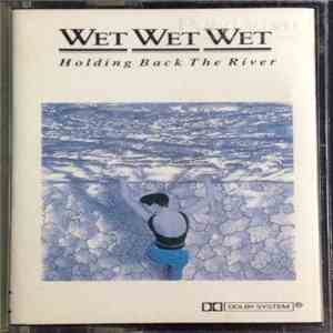 Wet Wet Wet - Holding Back The River album