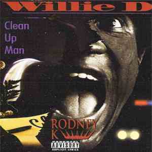 Willie D - Clean Up Man / Rodney K album