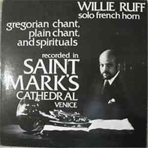 Willie Ruff - Gregorian Chant, Plain Chant, And Spirituals album