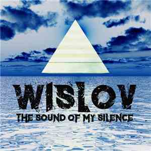 Wislov - The Sound Of My Silence album