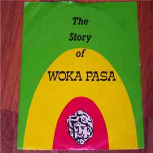 Woka Pasa - The Story Of Woka Pasa album