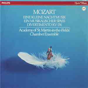 Wolfgang Amadeus Mozart, The Academy Of St. Martin-in-the-Fields - Eine Kleine Nachtmusik / Ein Musikalischer Spass / Divertimento KV 136 album