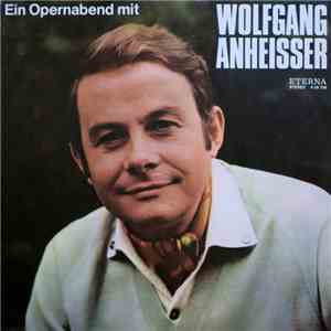 Wolfgang Anheisser - Ein Opernabend Mit Wolfgang Anheisser album