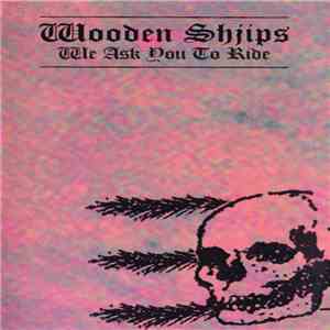 Wooden Shjips - We Ask You To Ride album