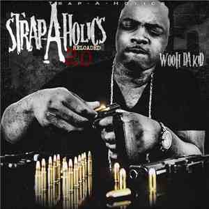 Wooh Da Kid - Strap-A-Holics 2.0: Reloaded album