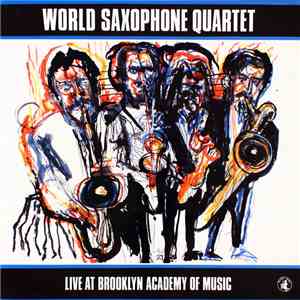 World Saxophone Quartet - Live At Brooklyn Academy Of Music album