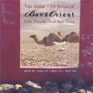 Yair Dalal, Eli Benacot, Erez Mounk, Tzur Ben Ze'ev - Band Orient album