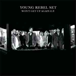 Young Rebel Set - Won't Get Up Again EP album