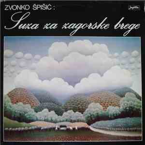 Zvonko Špišić - Suza Za Zagorske Brege album