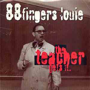 88 Fingers Louie - The Teacher Gets It. album