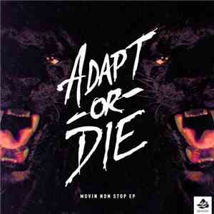 Adapt Or Die - Movin Non Stop EP album