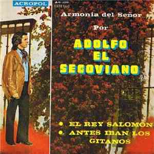 Adolfo El Segoviano - Armonía Del Señor Por Adolfo El Segoviano album