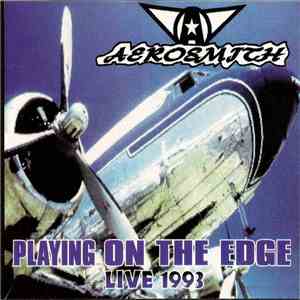 Aerosmith - Playing On The Edge - Live 1993 album