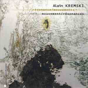 Alain Kremski - Résonance / Mouvements - Mouvement / Résonances album