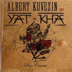 Albert Kuvezin & Yat-Kha - Re-Covers album