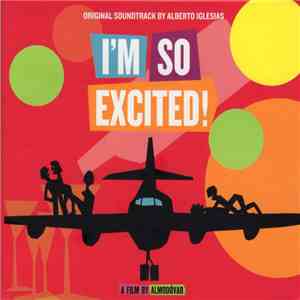 Alberto Iglesias - I'm So Excited - Original Soundtrack album