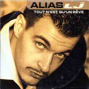 Alias LJ - Tout N'est Qu'un Rêve album