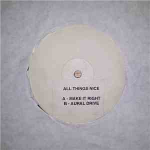 All Things Nice - Make It Right / Aural Drive album