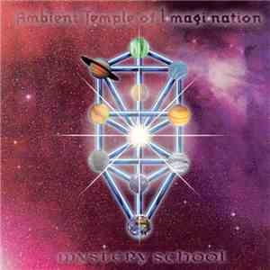 Ambient Temple Of Imagination - Mystery School album