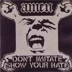 Amen  - Dont Imitate Show Your Hate album