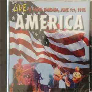 America  - Live At Santa Barbara, June 1st, 1985 album