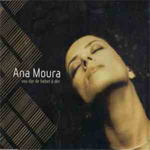 Ana Moura - Vou Dar De Beber À Dor album